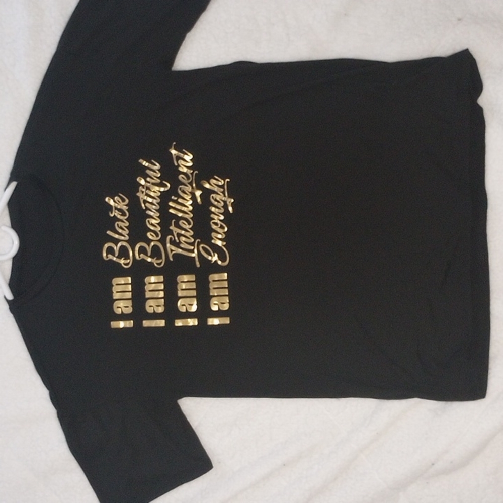 COPY - Juniors I am Black, Beautiful, Intelligent,Enough shirt M-L